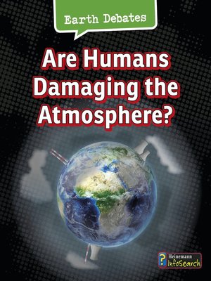 cover image of Are Humans Damaging the Atmosphere?